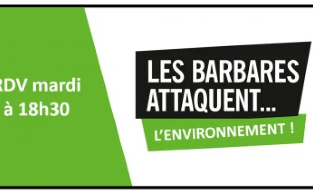 Les Barbares attaquent… l’environnement!