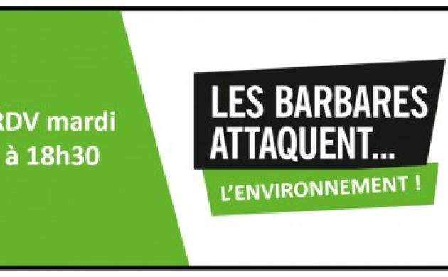 Les Barbares attaquent… l’environnement!