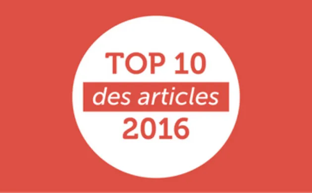 Les 10 articles qui vous ont marqués en 2016