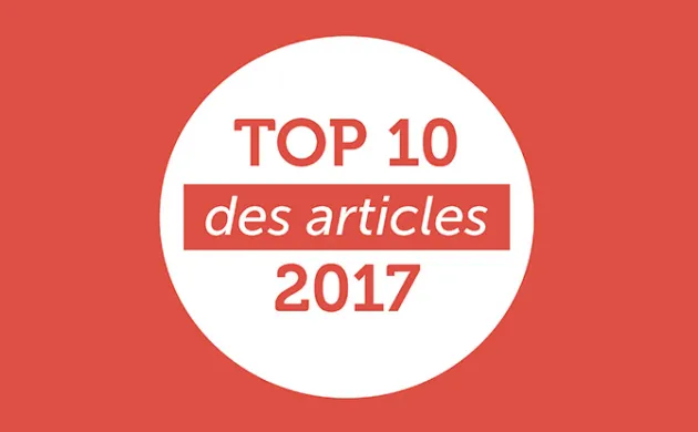 Les 10 articles qui vous ont marqués en 2017