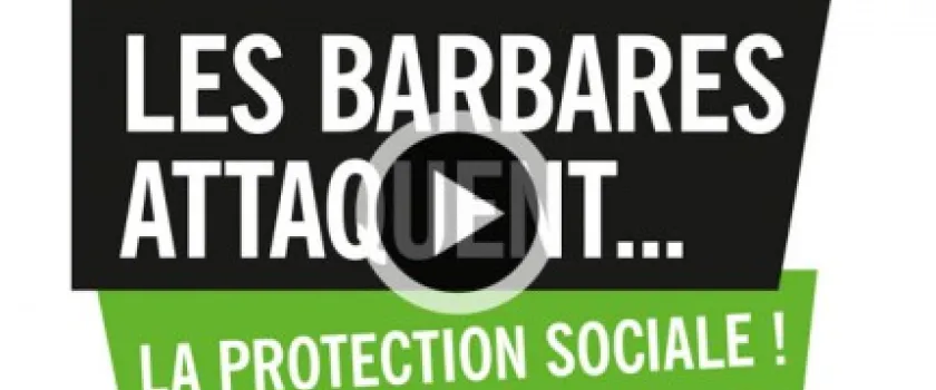 RDV ce soir en direct : Les Barbares attaquent... la protection sociale !