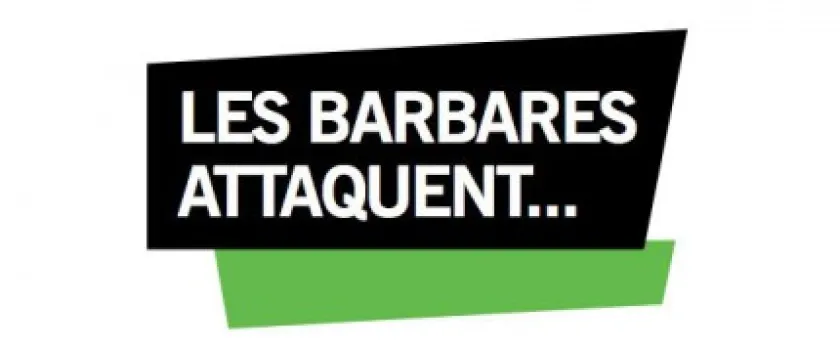 Retour sur : Les Barbares attaquent !