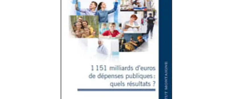 1 151 milliards d’euros de dépenses publiques : quels résultats ?