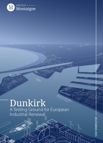 <p><strong>Dunkirk</strong><br />
A Testing Ground for European<br />
Industrial Renewal</p>
