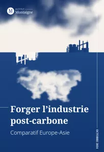 <p><strong>Forger l’industrie post-carbone</strong><br />
Comparatif Europe-Asie</p>
