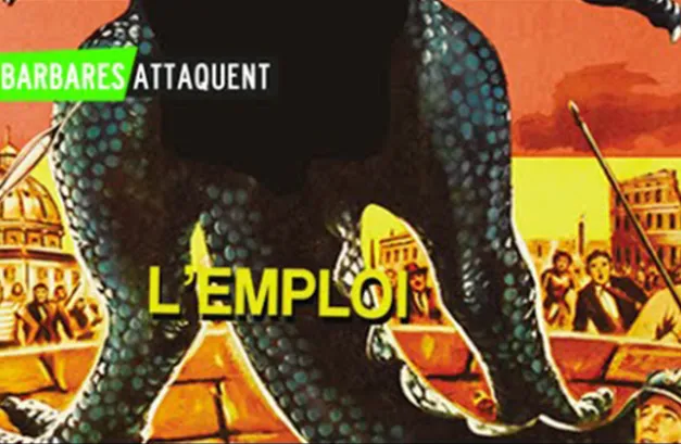 Les Barbares attaquent… le marché de l'emploi !