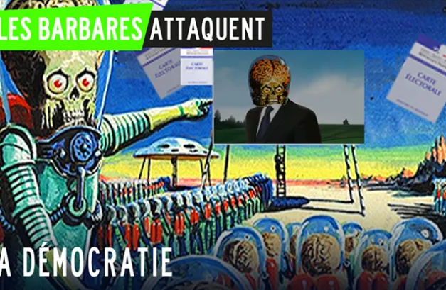 Les Barbares attaquent… la démocratie !
